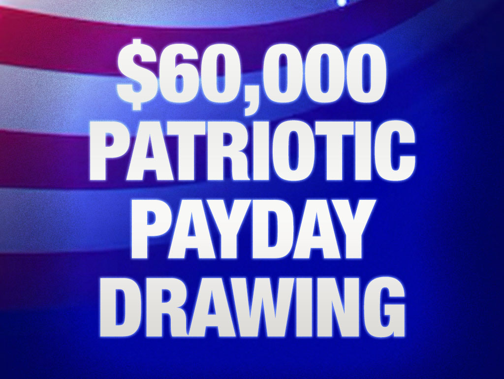 $60,000 Patriotic Payday Drawing