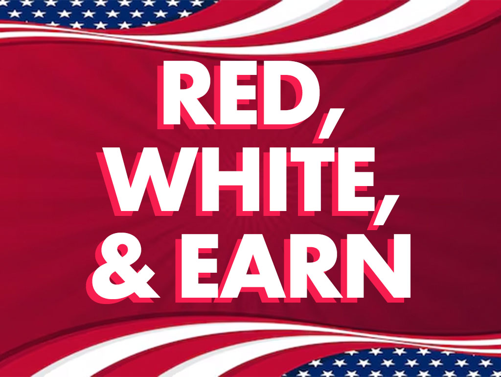 Red, White & Earn